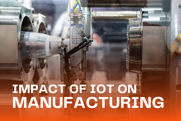 Impact of IOT on Manufacturing