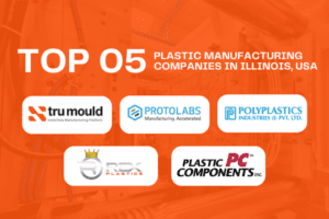 Top 5 Plastic Injection Molding Companies in Illinois, USA