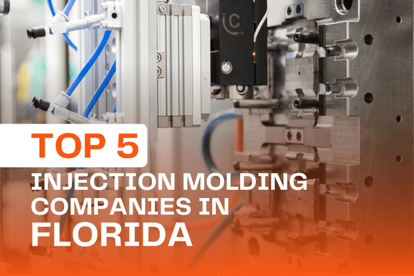 Top 5 Injection Molding Companies in Florida!