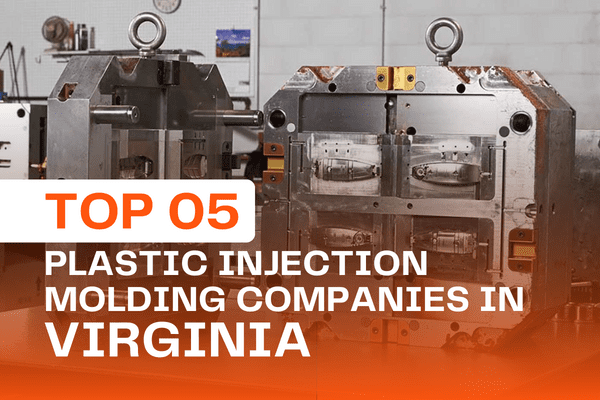 Top 5 Plastic Injection Molding Companies in Virginia
