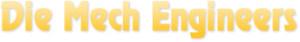 Die Mech Engineers