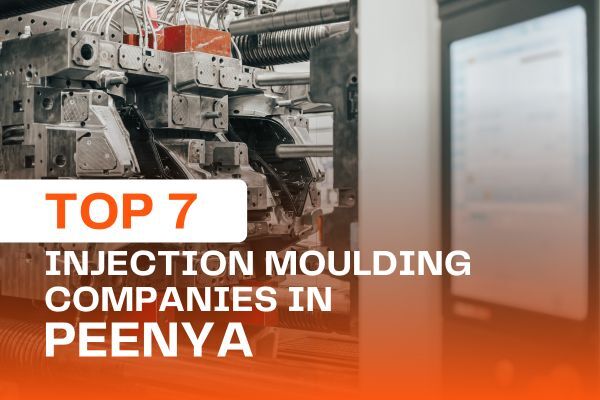 top 7 injection molding companies in peenya