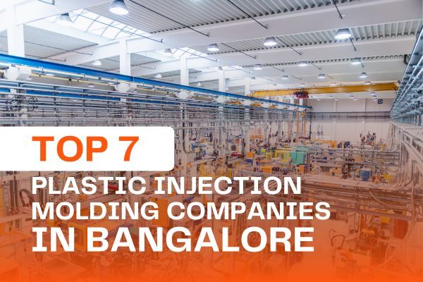top 7 plastic injection molding companies in bangalore