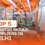 Top 5 Plastic Mould Suppliers in Delhi