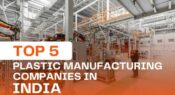 Top 5Plastic Manufacturing Companies in India