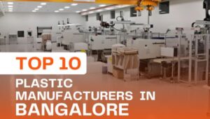 Top 10 Palstic Manufacturers in bangalore